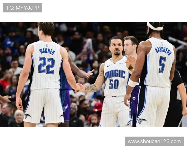 魔术队新赛季阵容调整有新动向 球迷期待年轻球员爆发表现